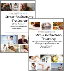 This Manual Belongs To 1 Stress Reduction Training Stress Winner Foundations Module Dr. David Rainham 1 Stress Reduction Training 12  Keys to Becoming A Stress Winner and Enjoying Optimum Health Focused Module Dr. David Rainham This Manual Belongs To